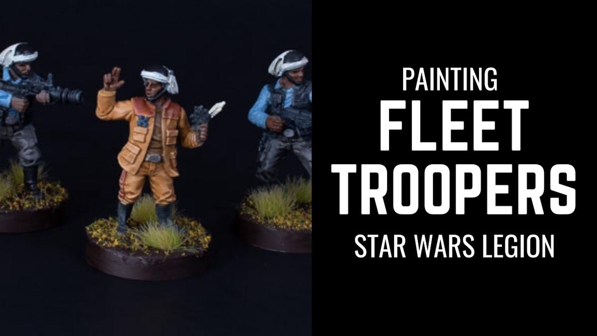 'Video thumbnail for Painting Fleet Troopers from Star Wars Legion'